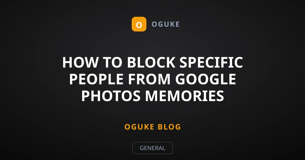 How to Block Specific People From Google Photos Memories