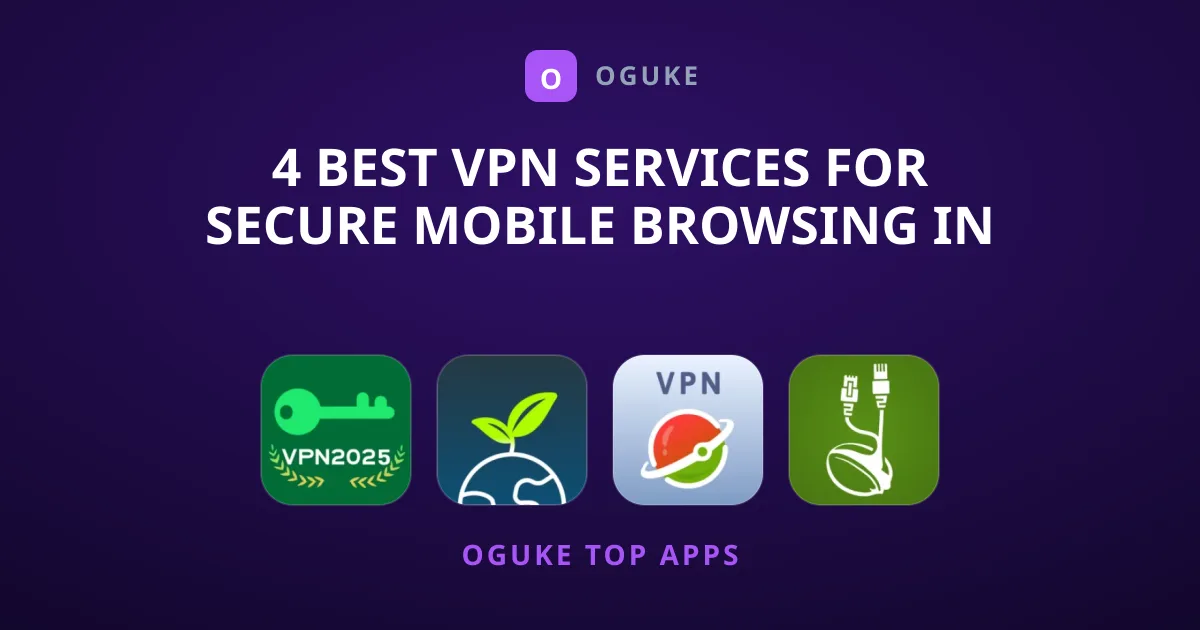 4 Best VPN Services for Secure Mobile Browsing in 2024